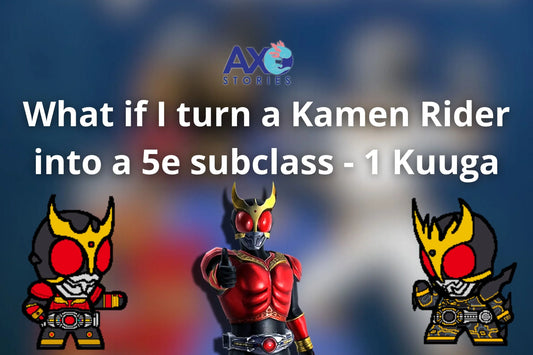 What if I turn a Kamen Rider into a 5e subclass - 1 Kuuga
